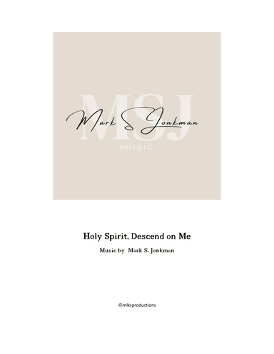 Holy Spirit, Descend on Me