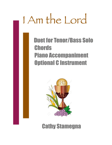 I Am the Lord (Duet for Tenor/Bass Solo, Chords, Optional C Instrument, Accompanied) (arr. Cathy Stamegna)