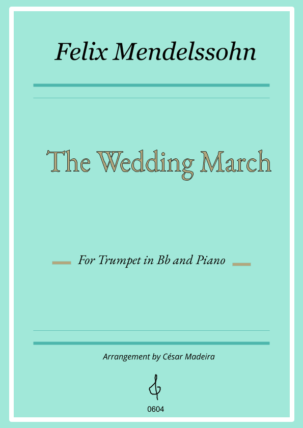 The Wedding March - Bb Trumpet and Piano (Full Score and Parts) (arr. César Madeira)