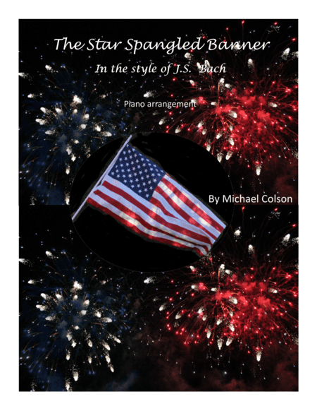 The Star Spangled Banner in the Style of J.S. Bach (arr. Michael Colson)