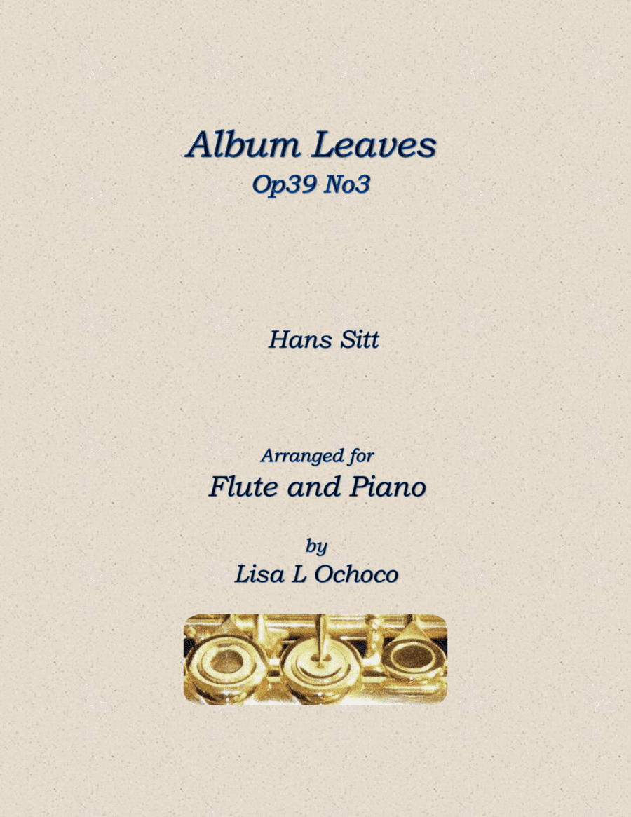 Album Leaves Op39 No3 for Flute and Piano (arr. Lisa L Ochoco)