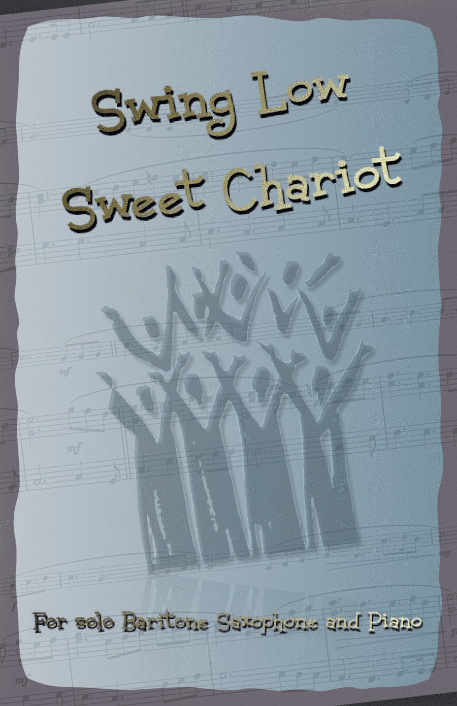 Swing Low Sweet Chariot. Gospel Song for Baritone Saxophone and Piano (arr. David McKeown)