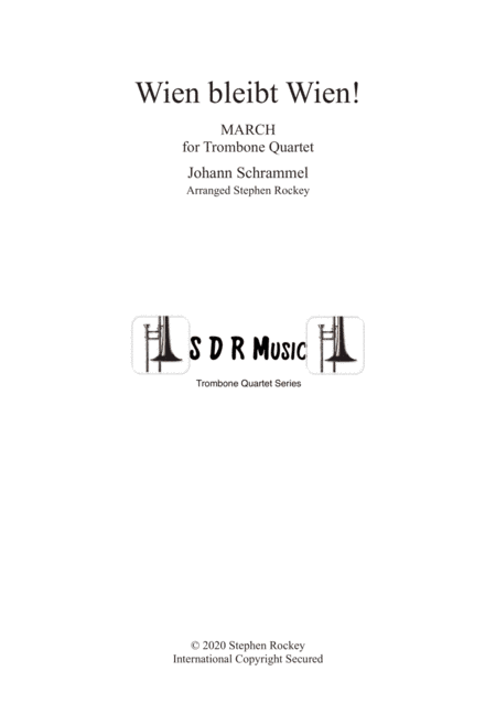 Wien Bleibt Wien! March for Trombone Quartet (arr. Stephen Rockey)
