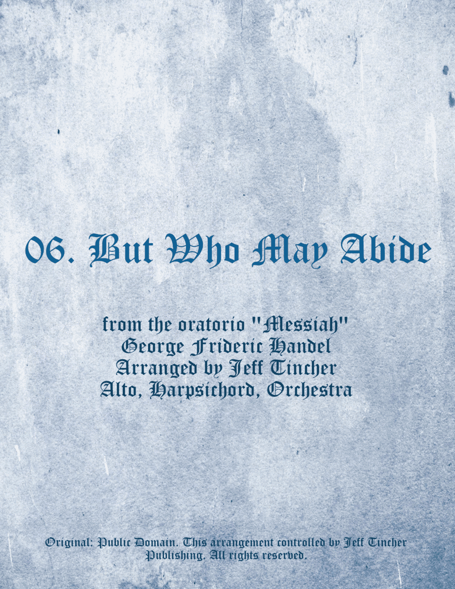 06. But Who May Abide (arr. Jeff Tincher)