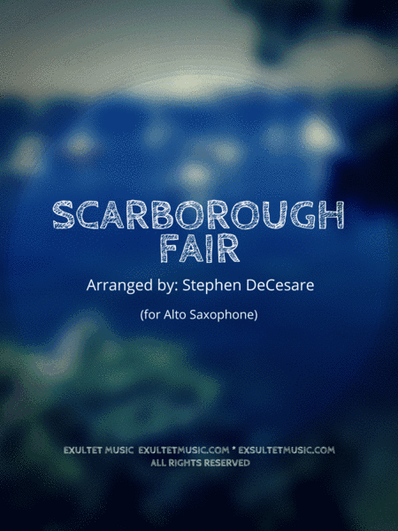 Scarborough Fair (for Alto Saxophone and Piano) (arr. Stephen DeCesare)