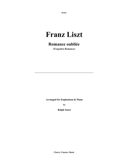 Romance oubliée (Forgotten Romance) for Euphonium & Piano (arr. Sauer, Ralph)