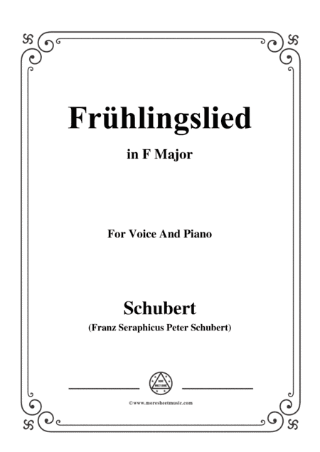 Schubert-Frühlingslied,in F Major,for Voice and Piano (arr. MSM)