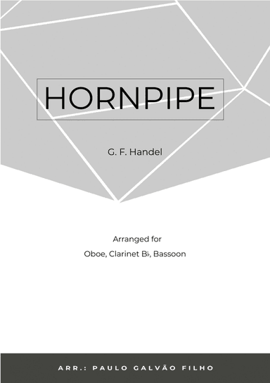 HORNPIPE - HANDEL - WIND TRIO (OBOE, CLARINET & BASSOON (arr. Paulo Galvão Filho)