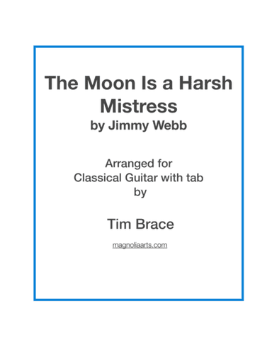 The Moon Is A Harsh Mistress (arr. Magnolia Arts)