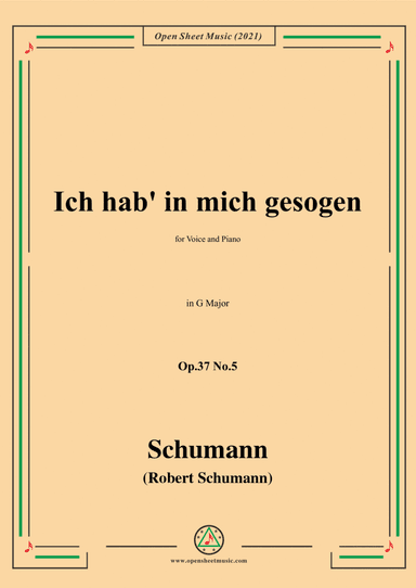 Schumann-Ich hab in mich gesogen,Op.37 No.5,in G Major,for Voice and Piano (arr. Open Cloud)