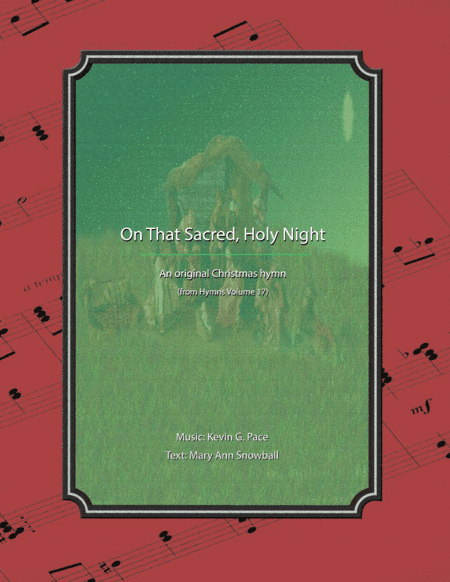 On That Sacred, Holy Night - a Christmas hymn
