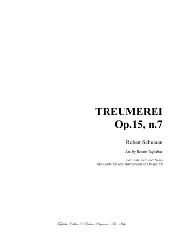 TRAUMEREI - Schumann - For Instr. in C and Piano - With Parts for Instr. in Bb and in Eb (arr. Renato Tagliabue)