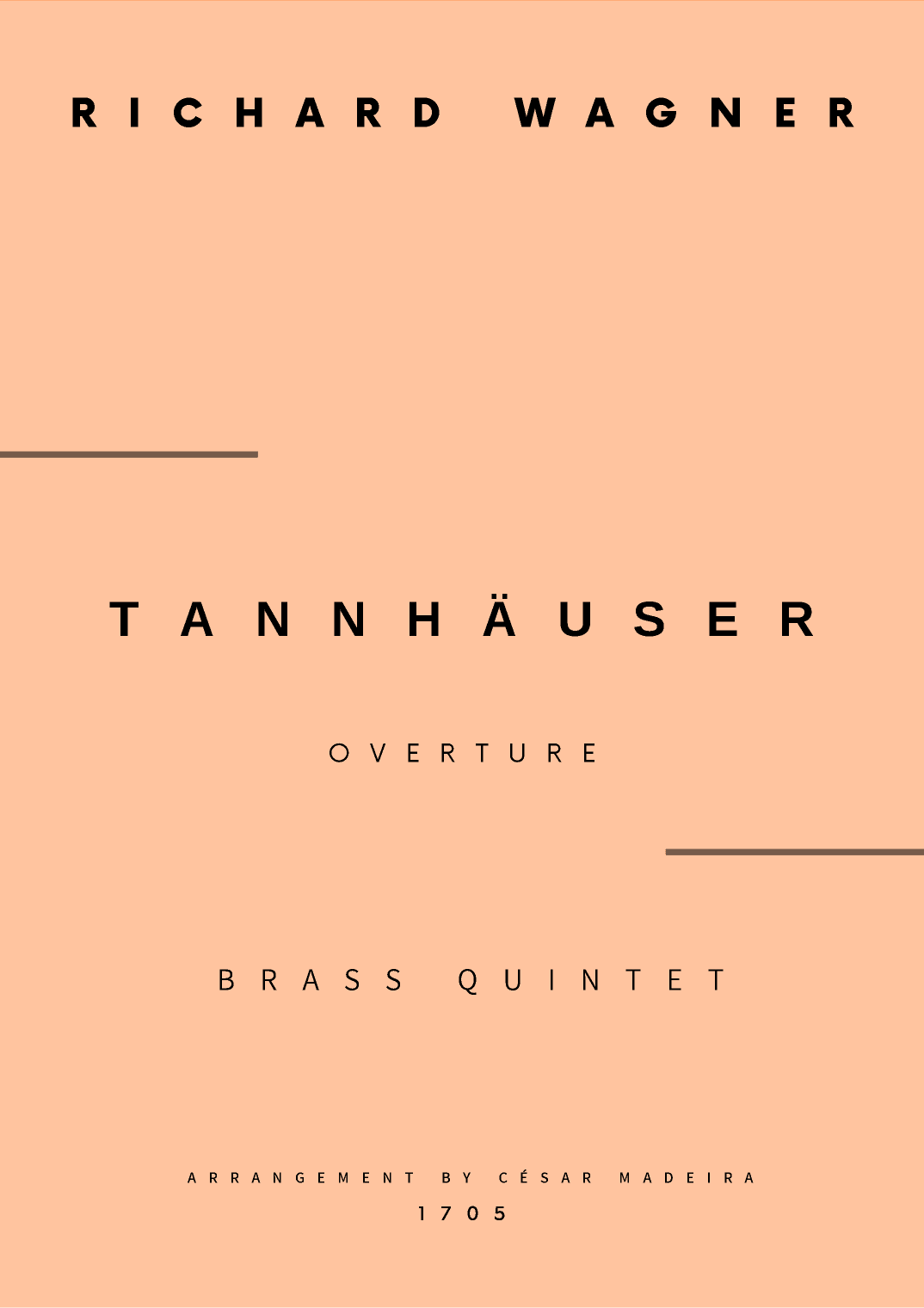 Tannhäuser (Overture) - Brass Quintet (Full Score and Parts) (arr. César Madeira)