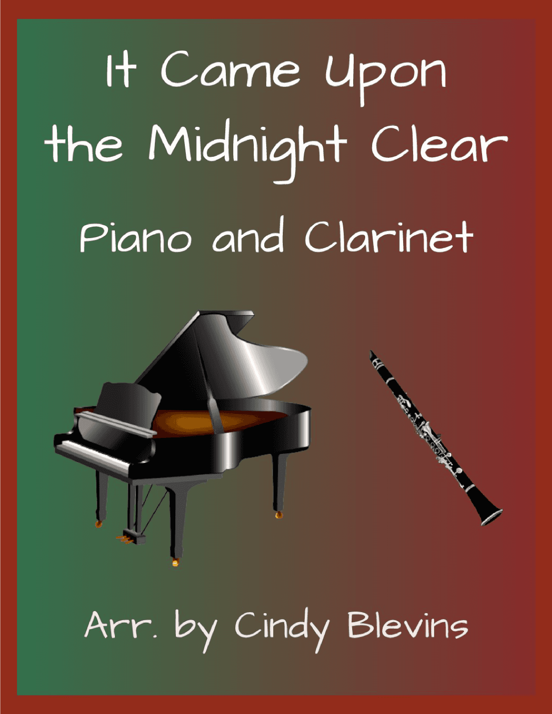 It Came Upon the Midnight Clear, for Piano and Clarinet (arr. Cindy Blevins)