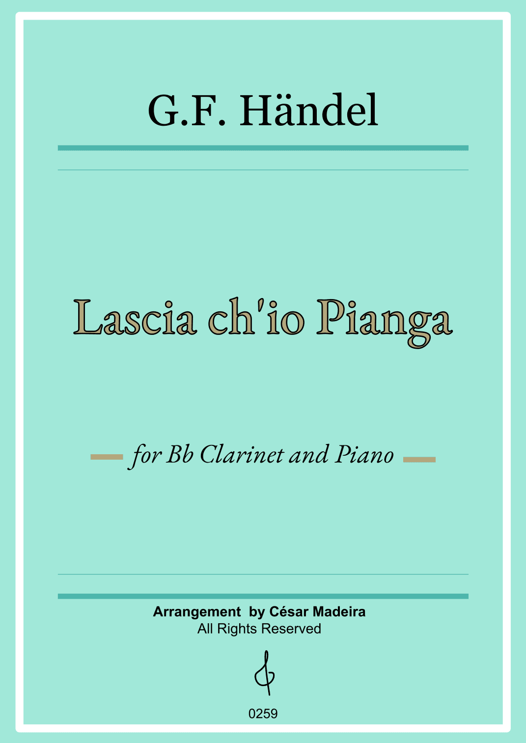 Lascia Ch'io Pianga - Bb Clarinet and Piano (Full Score) (arr. César Madeira)