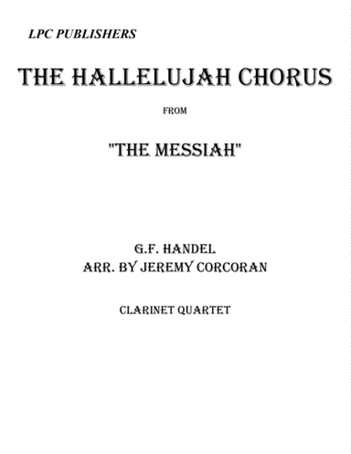 The Hallelujah Chorus for Clarinet Quartet (arr. Jeremy Corcoran)