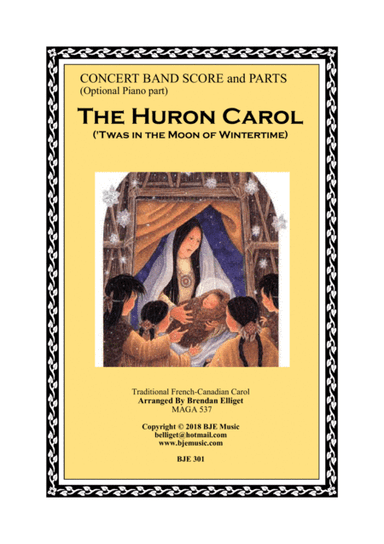 The Huron Carol ('Twas in the Moon of Wintertime) - Concert Band Score and Parts PDF (arr. Brendan Elliget MAGA)