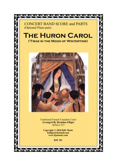 The Huron Carol ('Twas in the Moon of Wintertime) - Concert Band Score and Parts PDF (arr. Brendan Elliget MAGA)