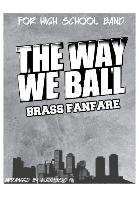 The Way We Ball (arr. Arranged by Alexander Hicks)