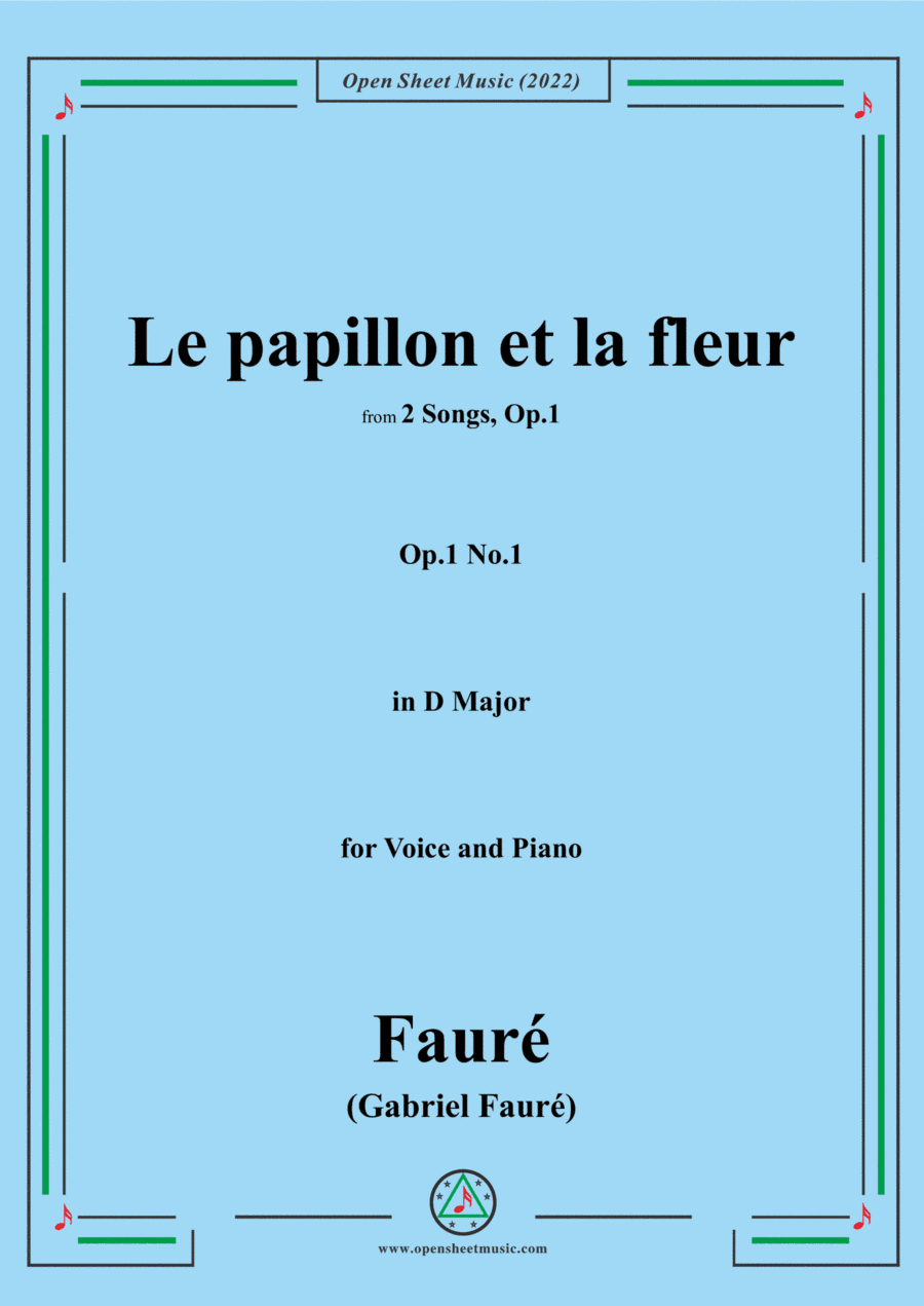 Fauré-Le papillon et la fleur,Op.1 No.2,from '2 Songs,Op.1',in D Major,for Voice and Piano (arr. Open Cloud)