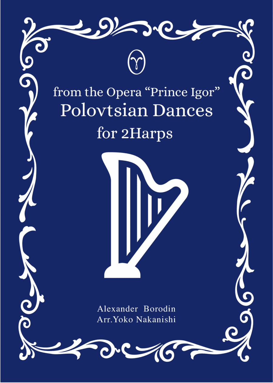 from the Opera "Prince Igor" Polovtsian Dances for 2Harps (arr. Yoko Nakanishi)