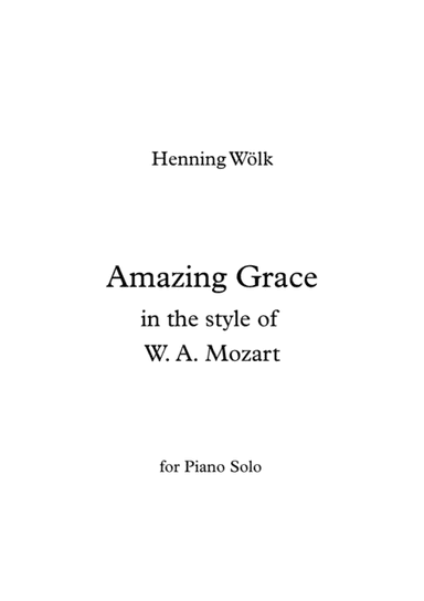 Amazing Grace in the style of W. A. Mozart (arr. Henning Wölk)