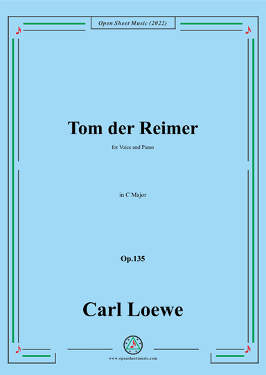 Loewe-Tom der Reimer,in C Major,Op.135a,for Voice and Piano (arr. OSM Press)