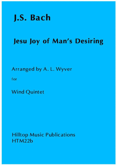 Jesu Joy of Mans Desiring arranged for Wind Quintet (arr. A. L. Wyver)