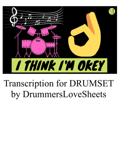 I Think I'm Ok (arr. DrummersLoveSheets)