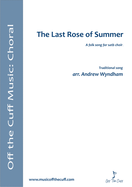 The Last Rose of Summer (Trad) (arr. Andrew Wyndham)