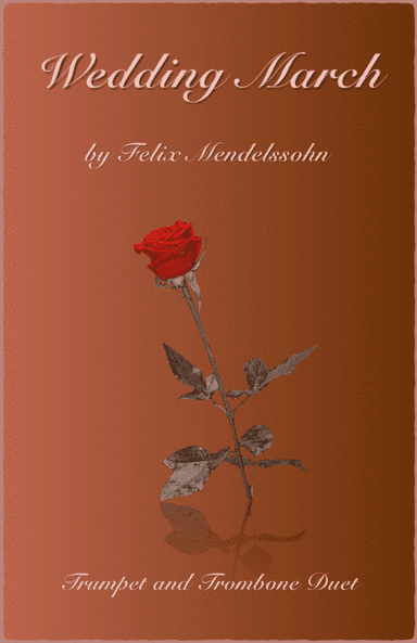 Wedding March by Mendelssohn, Trumpet and Trombone Duet (arr. David McKeown)
