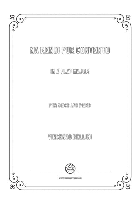 Bellini-Ma rendi pur contento in A flat Major,for voice and piano (arr. MSM)