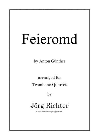 Feieromd (End of Work) - Traditional German Song for Trombone Quartet (arr. Jörg Richter)