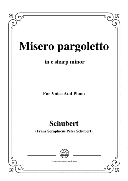 Schubert-Misero pargoletto,in c sharp minor,for Voice&Piano (arr. MSM)