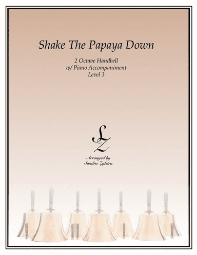 Shake The Papaya Down (2 octave handbell & piano accompaniment) (arr. Sandra Zylstra)
