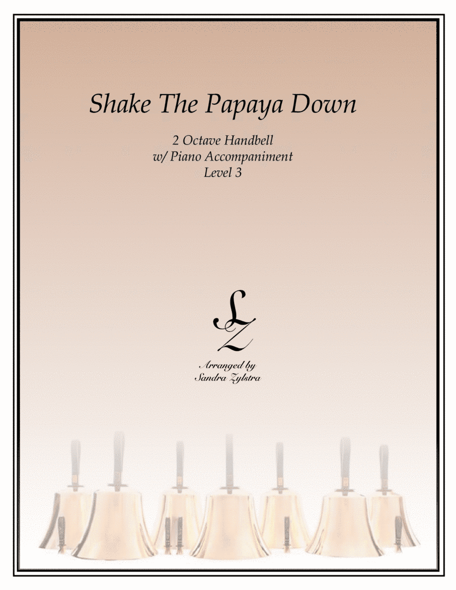Shake The Papaya Down (2 octave handbell & piano accompaniment) (arr. Sandra Zylstra)