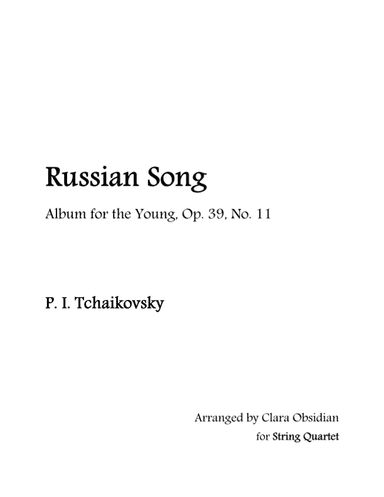 Album for the Young, op 39, No. 11: Russian Song for String Quartet (arr. Clara Obsidian)