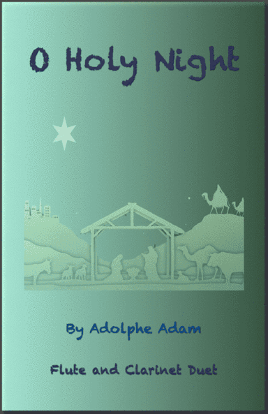 O Holy Night, (Cantique de Noel), Flute and Clarinet Duet (arr. David McKeown)