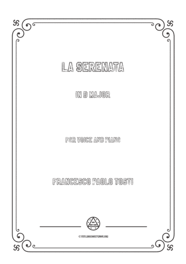 Tosti-La Serenata in D Major,for Voice and Piano (arr. MSM)