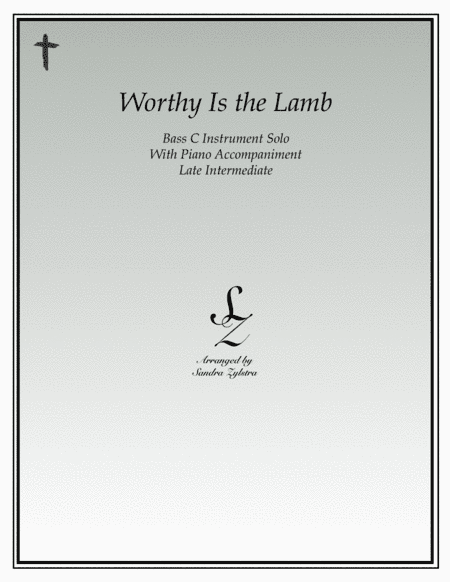 Worthy Is The Lamb (bass C instrument solo) (arr. Sandra Zylstra)