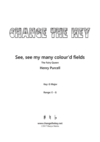 See, see my many colour'd fields - G Major (arr. Change the Key)