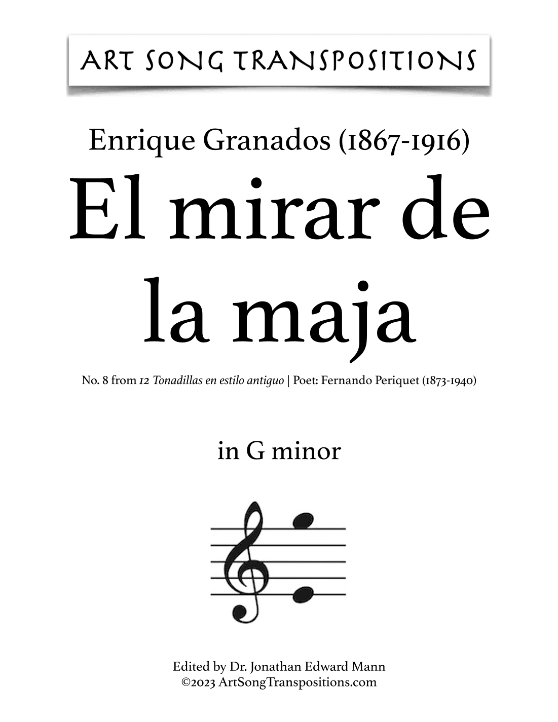 GRANADOS: El mirar de la maja (transposed to G minor and F-sharp minor) (arr. ArtSongTranspositions.com)