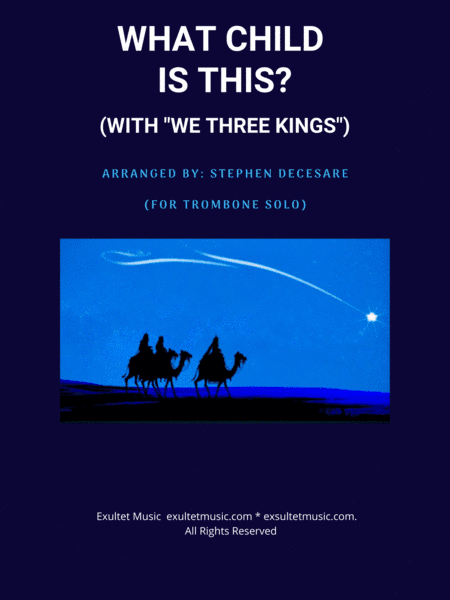 What Child Is This (with "We Three Kings") (Trombone solo and Piano) (arr. Stephen DeCesare)