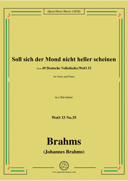 Brahms-Soll sich der Mond nicht heller scheine,WoO 33 No.35,in a flat minor,for Voice&Pno (arr. MSM)