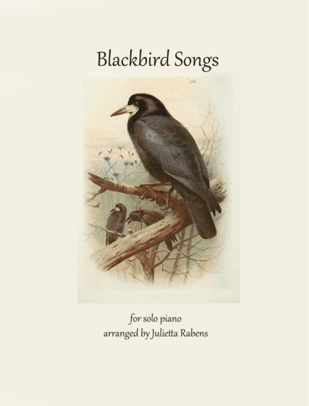 Blackbird Songs for piano (arr. Julietta Anne Rabens)