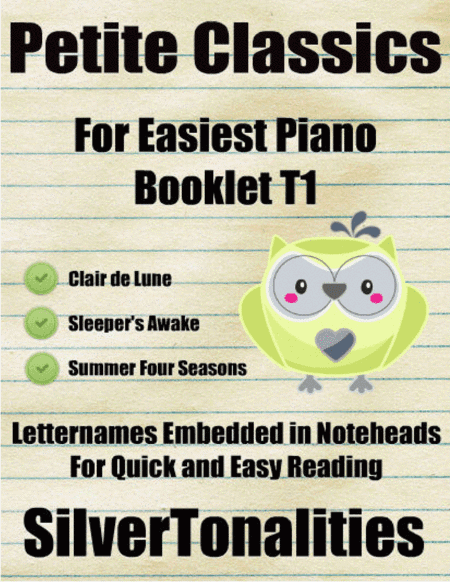 Petite Classics for Easiest Piano Booklet T1 (arr. SilverTonalities)