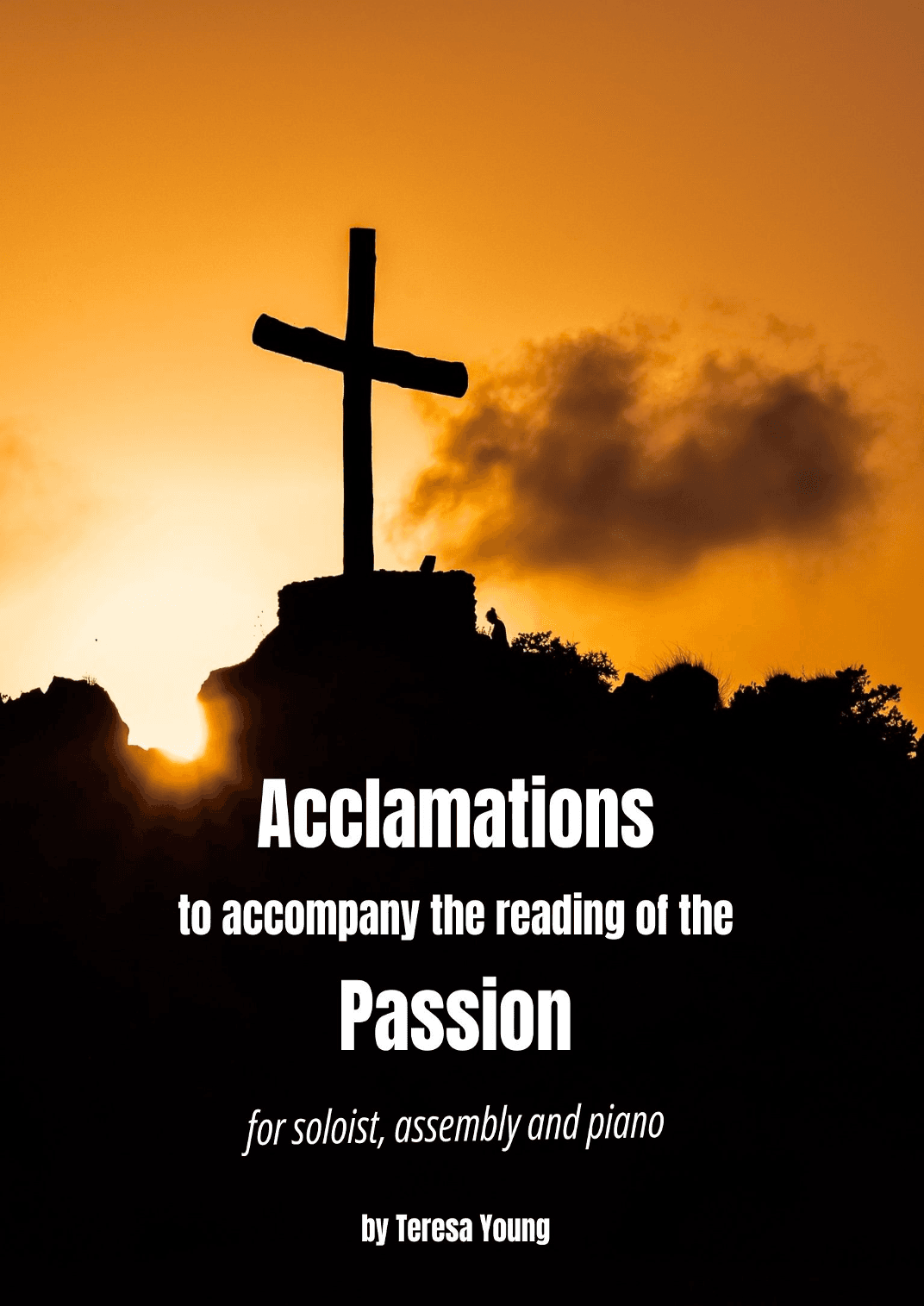 Three Acclamations to Accompany the Reading of the Passion