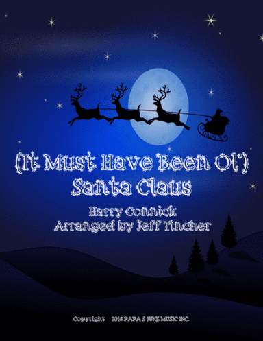 (it Must've Been Ol') Santa Claus (arr. Jeff Tincher)