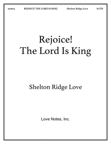 Rejoice! The Lord Is King (arr. Shelton Ridge Love)