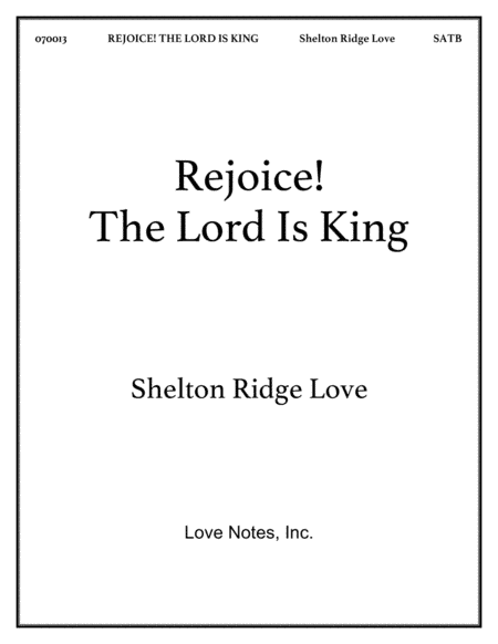 Rejoice! The Lord Is King (arr. Shelton Ridge Love)